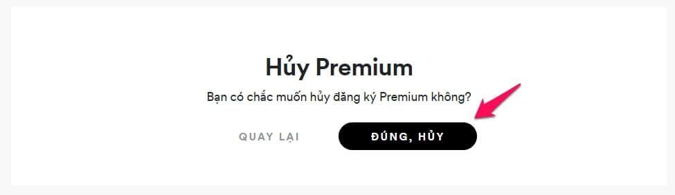 Xác nhận Hủy gói Spotify Premium