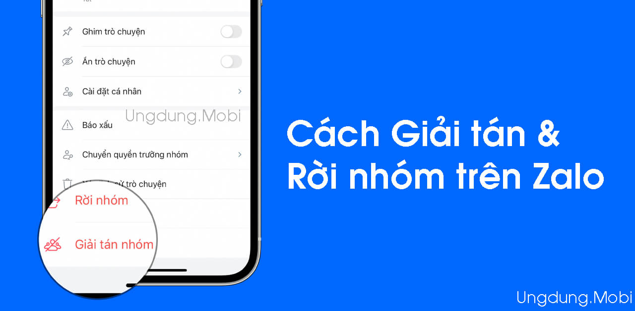 Hướng Dẫn Cách Giải Tán Nhóm, Xóa Nhóm Vĩnh Viễn Trên Zalo - Ungdung.Mobi