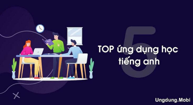 top 5 ung dung hoc tieng anh
